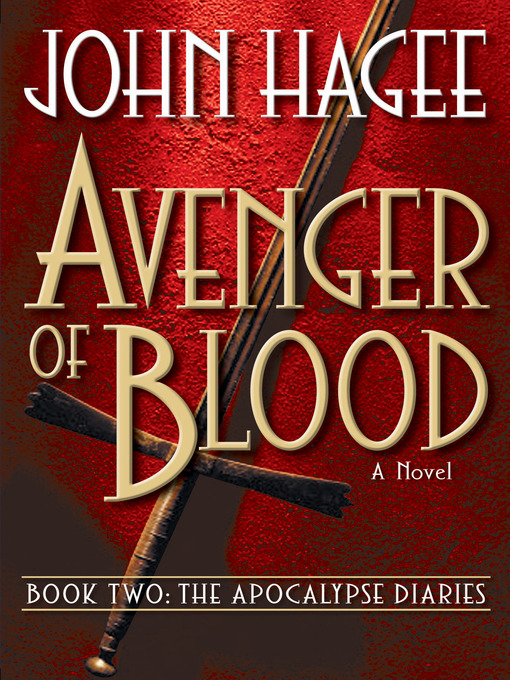 Title details for Avenger of Blood by John Hagee - Available